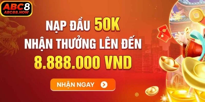 Thưởng nạp lần đầu - Nhận ngay 8.888.000 VNĐ